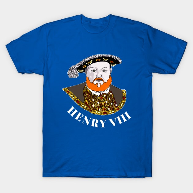 Tudor King Henry VIII of England T-Shirt by EmmaFifield